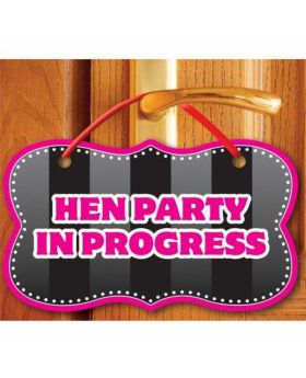 Hen Party In Progress Sign